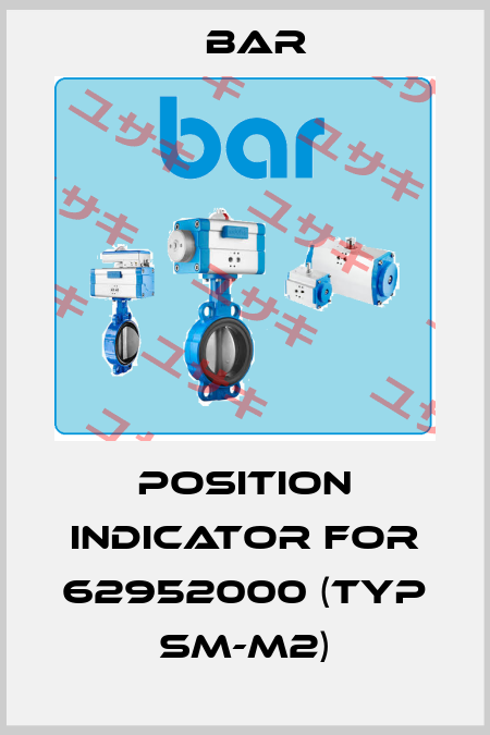 Position indicator for 62952000 (typ SM-M2) bar