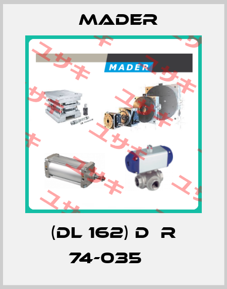  (DL 162) DМR 74-035 Н Mader