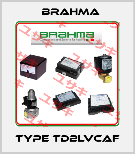 TYPE TD2LVCAF Brahma