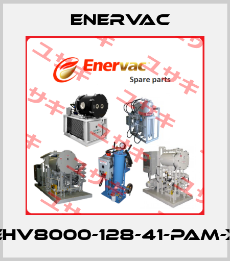 EHV8000-128-41-PAM-X Enervac