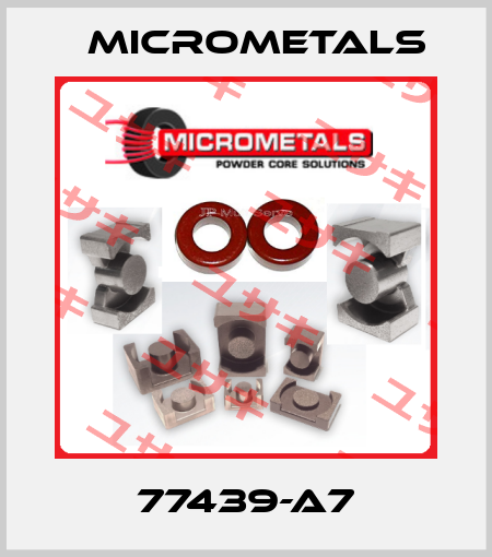 77439-A7 Micrometals