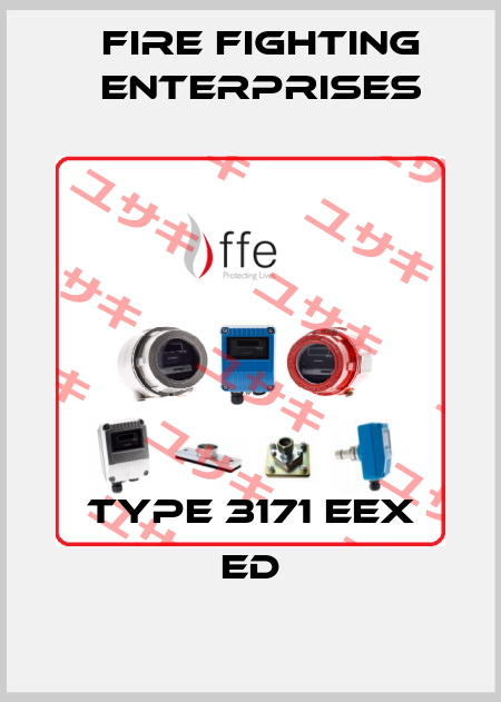 Type 3171 EEx ed Fire Fighting Enterprises