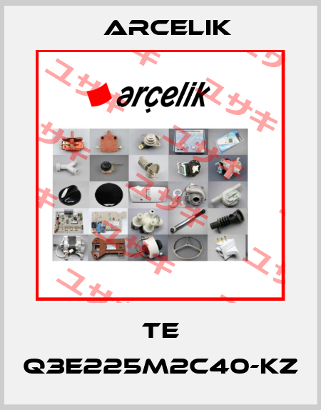 TE Q3E225M2C40-KZ Arcelik