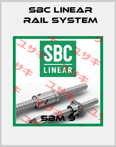 SBM 9 SBC Linear Rail System