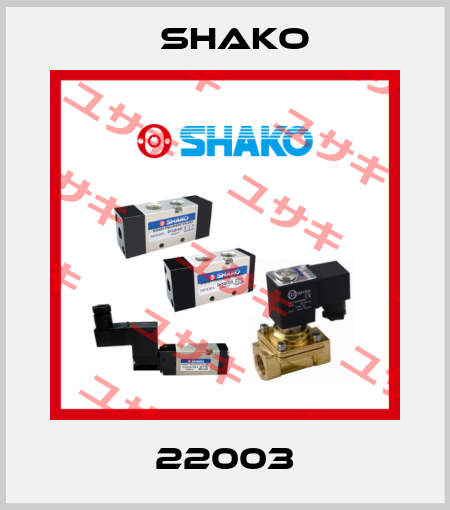 22003 SHAKO