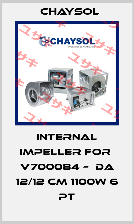 Internal impeller for  V700084 –  DA 12/12 CM 1100W 6 PT Chaysol