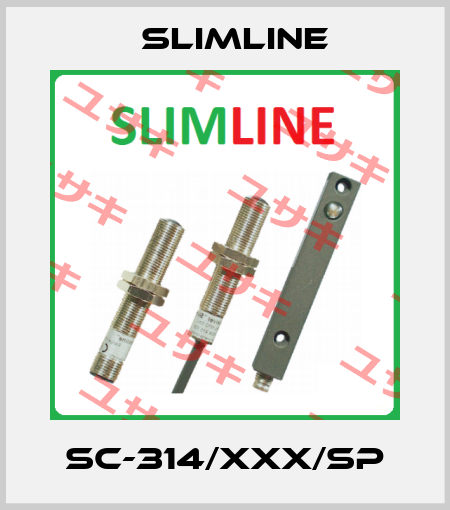 SC-314/xxx/SP Slimline
