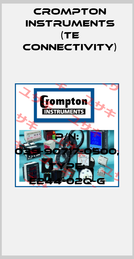 P/N: 039-90717-0500, Type: E244-02Q-G CROMPTON INSTRUMENTS (TE Connectivity)
