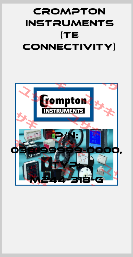 P/N: 039-99999-0000, Typ: M244-318-G CROMPTON INSTRUMENTS (TE Connectivity)