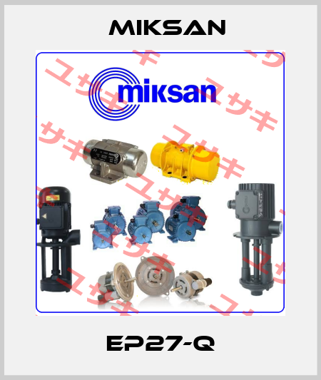 EP27-Q Miksan