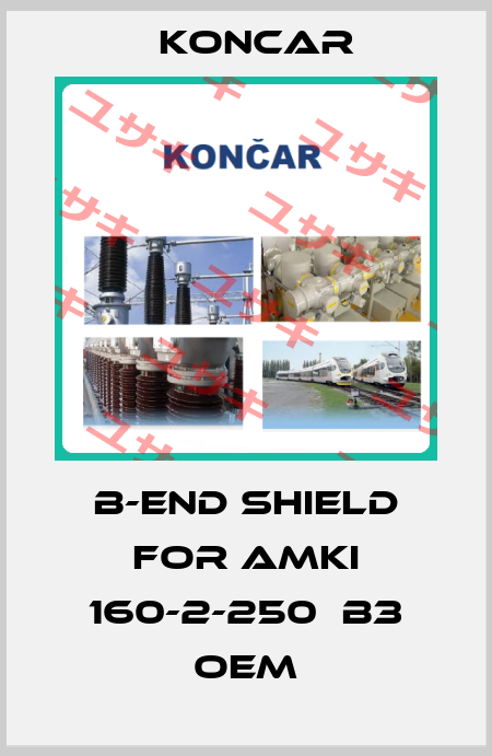 B-end shield for AMKI 160-2-250  B3 OEM Koncar