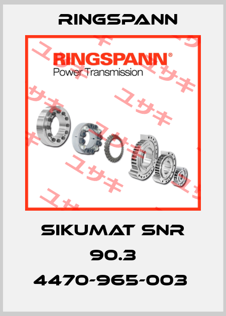 SIKUMAT SNR 90.3 4470-965-003  Ringspann