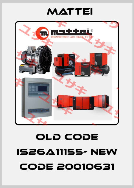 old code IS26A11155- new code 20010631 MATTEI