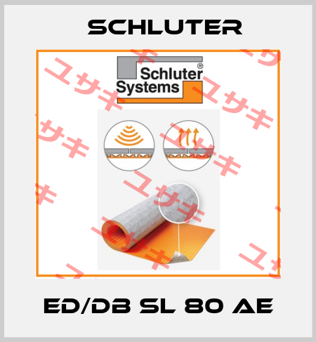 ED/DB SL 80 AE SCHLUTER