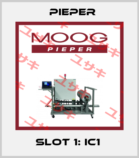 SLOT 1: IC1  Pieper