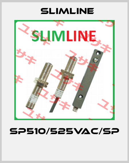 SP510/525VAC/SP  Slimline