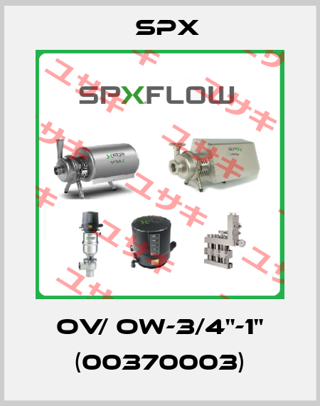 OV/ OW-3/4"-1" (00370003) Spx