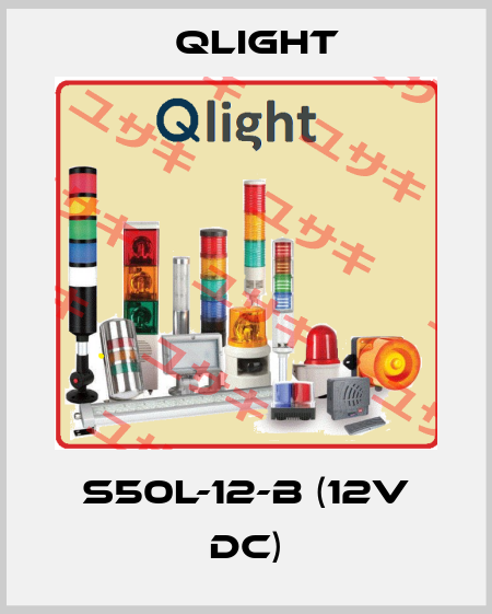 S50L-12-B (12V DC) Qlight