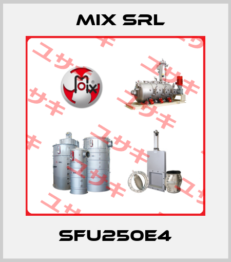 SFU250E4 MIX Srl
