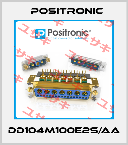 DD104M100E2S/AA Positronic