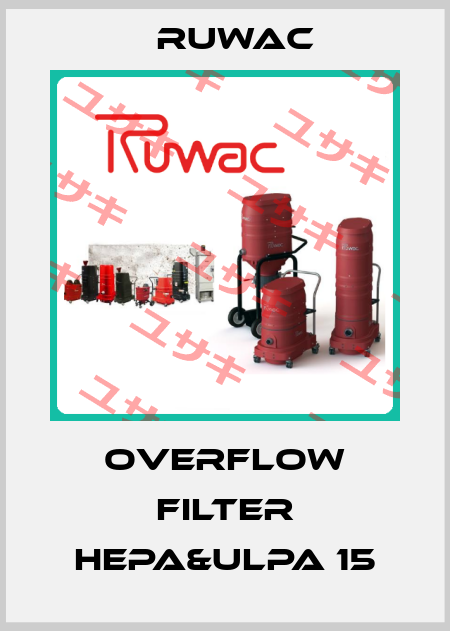 Overflow filter HEPA&ULPA 15 Ruwac