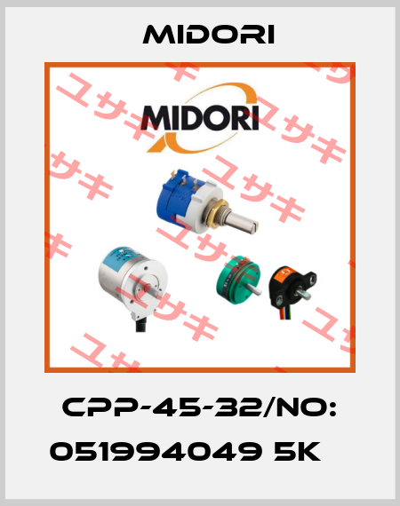 CPP-45-32/No: 051994049 5K Ω Midori