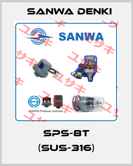 SPS-8T (SUS-316) Sanwa Denki