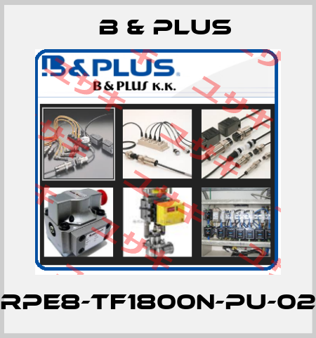 RPE8-TF1800N-PU-02 B & PLUS