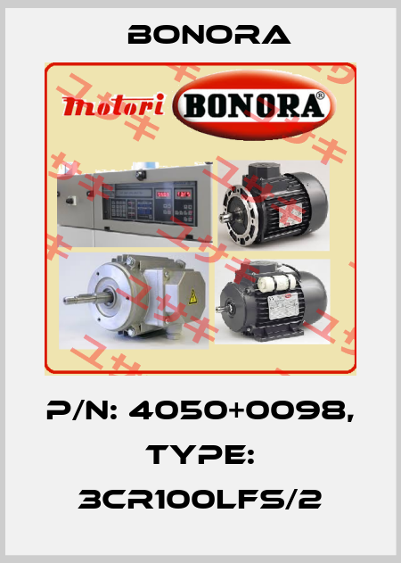 P/N: 4050+0098, Type: 3CR100LFS/2 Bonora
