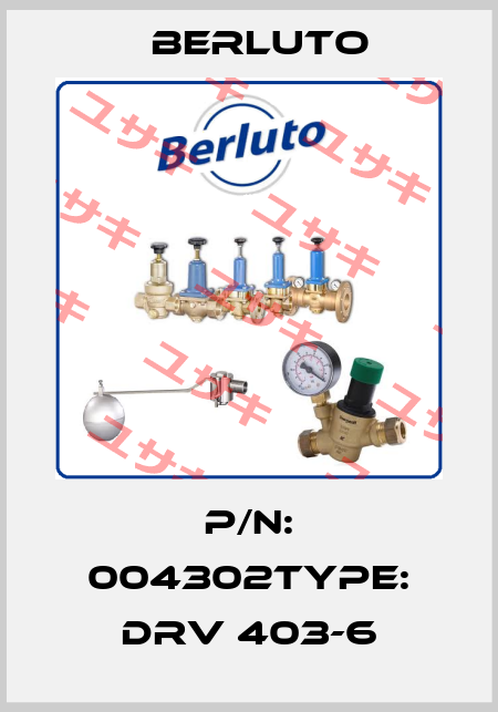 P/N: 004302Type: DRV 403-6 Berluto