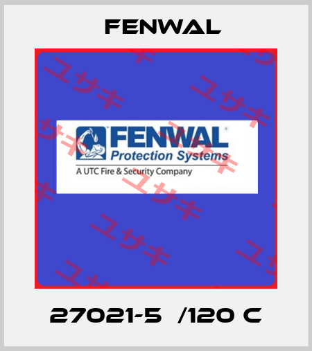 27021-5  /120 C FENWAL