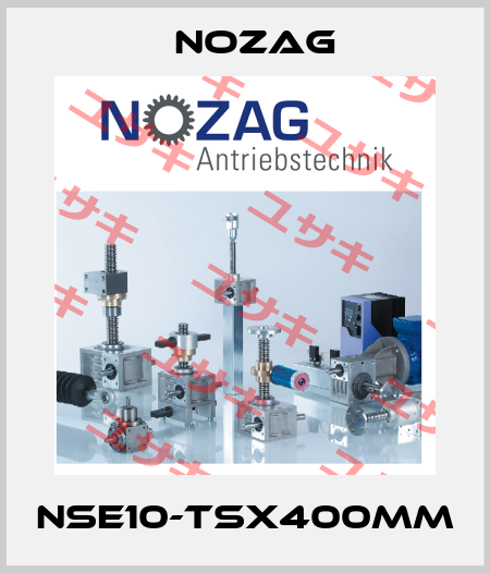 NSE10-TSx400mm Nozag