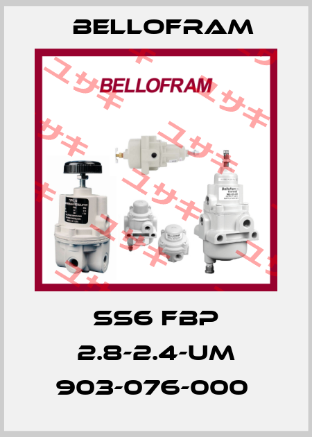 SS6 FBP 2.8-2.4-UM 903-076-000  Bellofram
