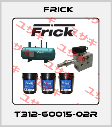 T312-60015-02R Frick