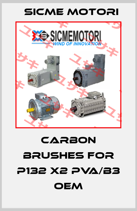Carbon brushes for P132 X2 PVA/B3 OEM Sicme Motori