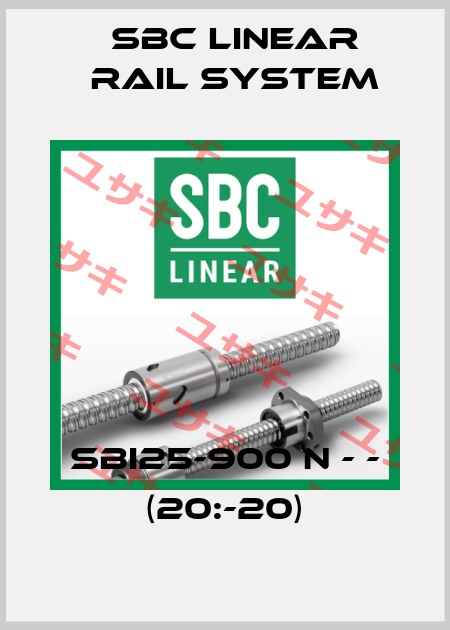 SBI25-900 N - - (20:-20) SBC Linear Rail System