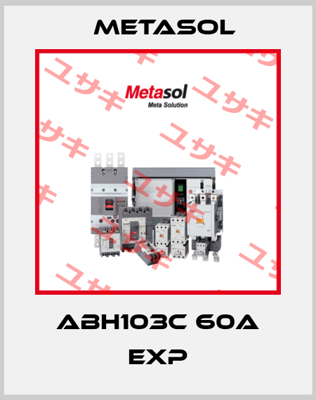 ABH103c 60A EXP Metasol