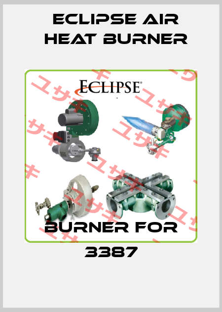 Burner for 3387 Eclipse Air Heat Burner
