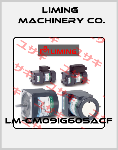 LM-CM09IG60SACF LIMING  MACHINERY CO.