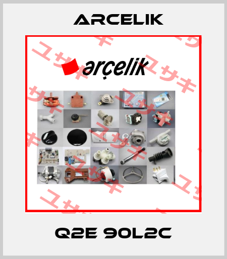 Q2E 90L2C Arcelik