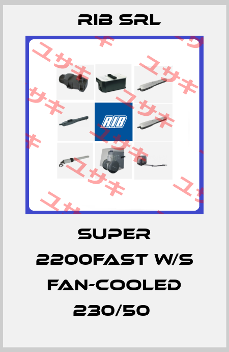SUPER 2200FAST W/S FAN-COOLED 230/50  Rib Srl