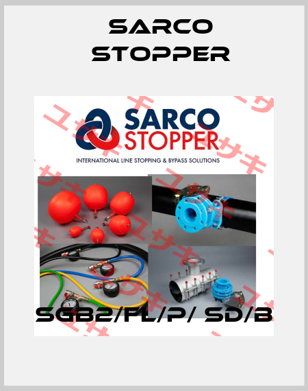 SGB2/FL/P/ SD/B Sarco Stopper