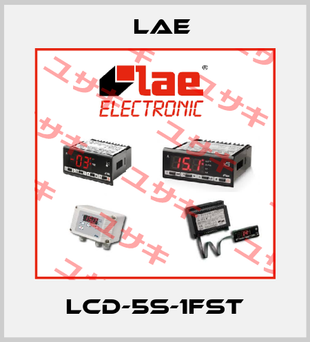 LCD-5S-1FST LAE