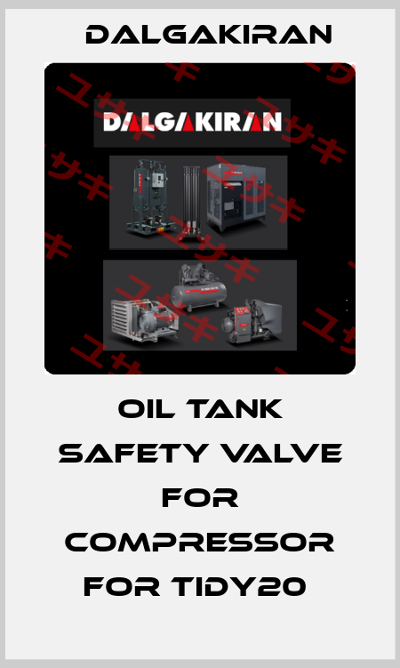 oil tank safety valve for compressor for TIDY20  DALGAKIRAN