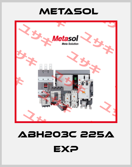 ABH203c 225A EXP Metasol
