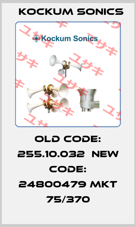 old code: 255.10.032  new code: 24800479 MKT 75/370 Kockum Sonics