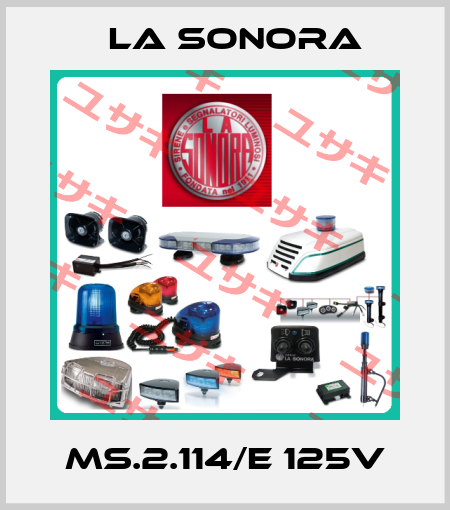 MS.2.114/E 125V La Sonora