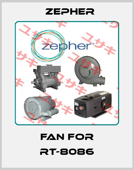 Fan for RT-8086 Zepher