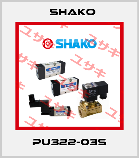 PU322-03S SHAKO
