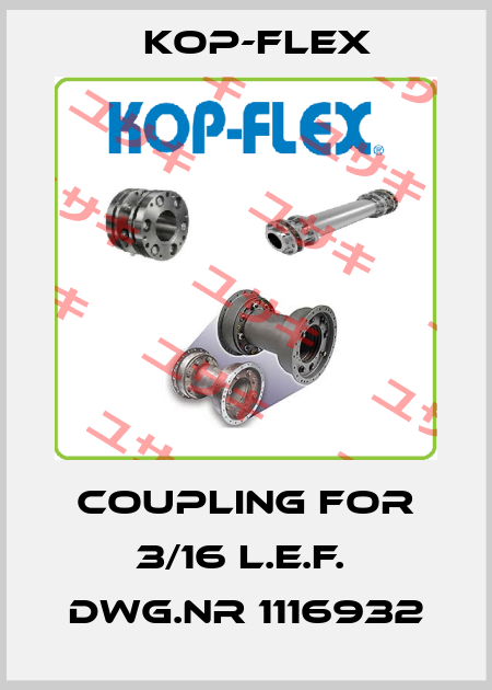 coupling for 3/16 L.E.F.  DWG.nr 1116932 Kop-Flex